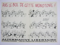 Affiche pour Alternative Libertaire Ras le bol de cette monotonie (Bruxelles)